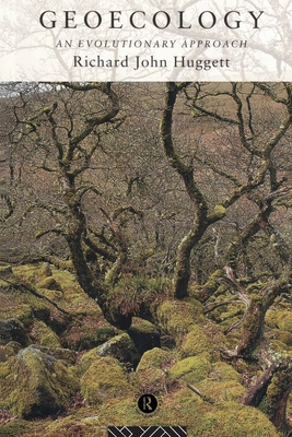Geoecology: An Evolutionary Approach - Huggett, Richard