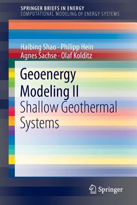 Geoenergy Modeling II: Shallow Geothermal Systems - Shao, Haibing, and Hein, Philipp, and Sachse, Agnes
