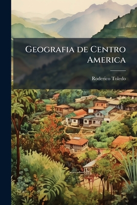 Geografia de Centro America - Roderico Toledo (Creator)