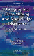 Geographic Data Mining and Knowledge Discovery