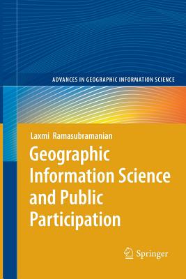 Geographic Information Science and Public Participation - Ramasubramanian, Laxmi
