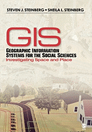 Geographic Information Systems for the Social Sciences: Investigating Space and Place