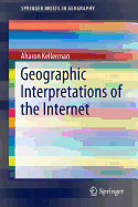 Geographic Interpretations of the Internet