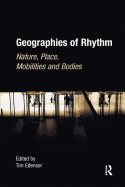 Geographies of Rhythm: Nature, Place, Mobilities and Bodies