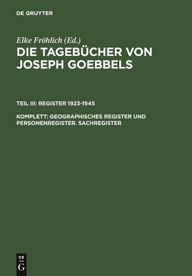 Geographisches Register Und Personenregister. Sachregister - Institut F?r Zeitgeschichte (Editor)