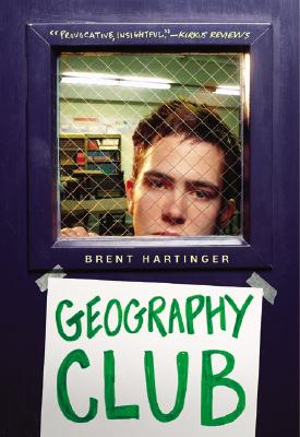 Geography Club - Hartinger, Brent