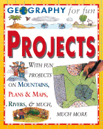 Geography for Fun Projects: With Hands-On Experiments and Activities on Seas, Mountains, Ecosystems, and Much Much More - Robson, Pam