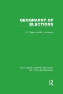 Geography of Elections (Routledge Library Editions: Political Geography)