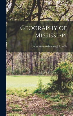 Geography of Mississippi - Rundle, John