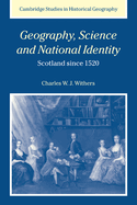 Geography, Science and National Identity: Scotland Since 1520