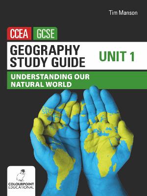 Geography Study Guide for CCEA GCSE Unit 1: Understanding Our Natural World - Manson, Tim