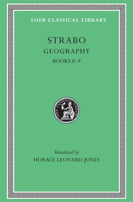 Geography, Volume IV: Books 8-9 - Strabo, and Jones, Horace Leonard (Translated by)