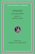 Geography, Volume VIII: Book 17. General Index