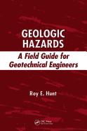 Geologic Hazards: A Field Guide for Geotechnical Engineers