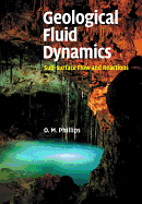 Geological Fluid Dynamics: Sub-Surface Flow and Reactions