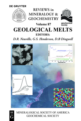 Geological Melts - Neuville, Daniel R (Editor), and Henderson, Grant S (Editor), and Dingwell, Donald B (Editor)