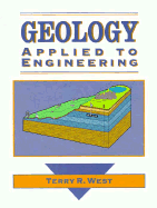 Geology Applied to Engineering - West, Terry R