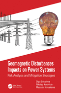 Geomagnetic Disturbances Impacts on Power Systems: Risk Analysis and Mitigation Strategies