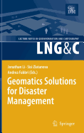 Geomatics Solutions for Disaster Management