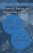 Geometric Algebra and Applications to Physics