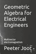 Geometric Algebra for Electrical Engineers: Multivector Electromagnetism