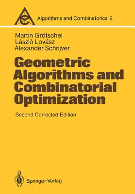 Geometric Algorithms and Combinatorial Optimization - Gr�tschel, Martin, and Lovasz, Laszlo, and Schrijver, Alexander