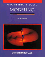 Geometric and Solid Modelling: An Introduction - Hoffman, Christoph