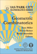 Geometric Combinatorics. Ezra Miller, Victor Reiner, Bernd Sturmfels, Editors