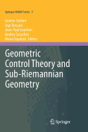 Geometric Control Theory and Sub-Riemannian Geometry