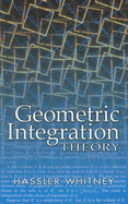 Geometric Integration Theory