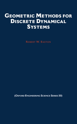 Geometric Methods for Discrete Dynamical Systems - Easton, Robert W