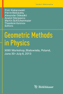Geometric Methods in Physics: XXXII Workshop, Bialowie a, Poland, June 30-July 6, 2013