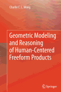 Geometric Modeling and Reasoning of Human-Centered Freeform Products
