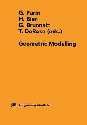 Geometric Modelling: Dagstuhl 1996 - Farin, Gerald (Editor), and Bieri, Hanspeter (Editor), and Brunnett, Guido (Editor)