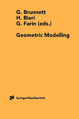 Geometric Modelling: Dagstuhl 1999 Computing Supplement 14 - Brunnett, G (Editor), and Bieri, H (Editor), and Farin, G (Editor)