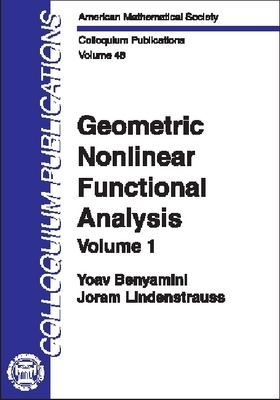Geometric Nonlinear Functional Analysis - Benyamini, Yoav, and Lindenstrauss, Joram