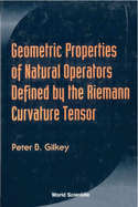 Geometric Properties of Natural Operators Defined by the Riemann Curvature Tensor