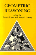 Geometric Reasoning - Kapur, Deepak (Editor), and Mundy, Joseph L (Editor)