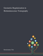 Geometric Regularization in Bioluminescence Tomography