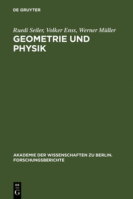 Geometrie Und Physik - Seiler, Ruedi, and Enss, Volker, and M?ller, Werner
