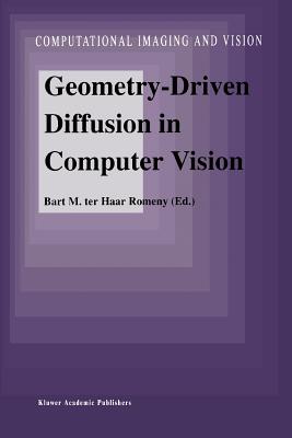 Geometry-Driven Diffusion in Computer Vision - Haar Romeny, Bart M. (Editor)