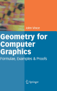 Geometry for Computer Graphics: Formulae, Examples and Proofs