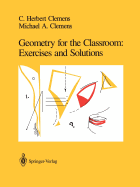 Geometry for the Classroom: Exercises and Solutions