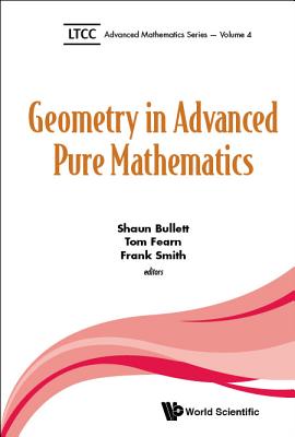 Geometry in Advanced Pure Mathematics - Bullett Shaun