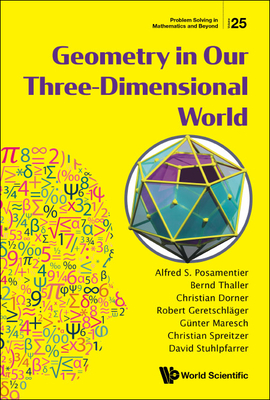Geometry in Our Three-Dimensional World - Posamentier Alfred S