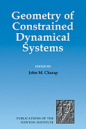 Geometry of Constrained Dynamical Systems - Charap, John M. (Editor)