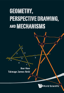 Geometry, Perspect Drawing, & Mechanisms