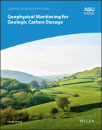 Geophysical Monitoring for Geologic Carbon Storage