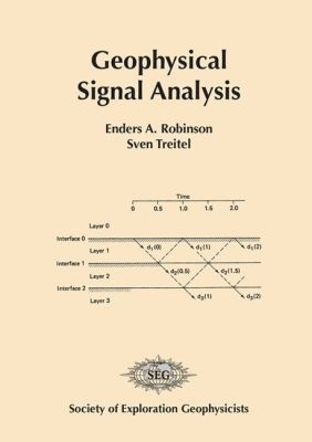 Geophysical Signal Analysis - Robinson, Enders A., and Treitel, Sven