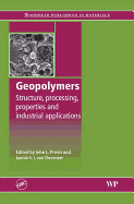 Geopolymers: Structures, Processing, Properties and Industrial Applications